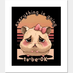 Sad Hamster Meme- Everything is going to be ok-Funny Posters and Art